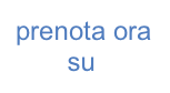 prenota ora 
       su